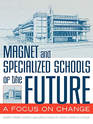 Magnet And Specialized Schools Of The Future: A Focus On Change