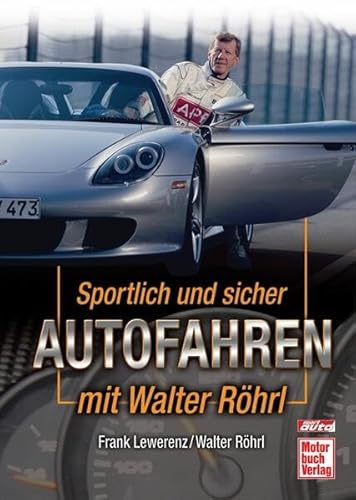 Sportlich und sicher Autofahren mit Walter Röhrl