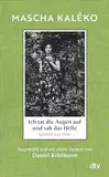 Ich tat die Augen auf und sah das Helle: Gedichte und Prosa. Ausgewählt und mit einem Vorwort von Daniel Kehlmann