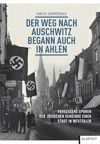 Der Weg nach Auschwitz begann auch in Ahlen: Vergessene Spuren der jüdischen Gemeinde einer westfälischen Stadt