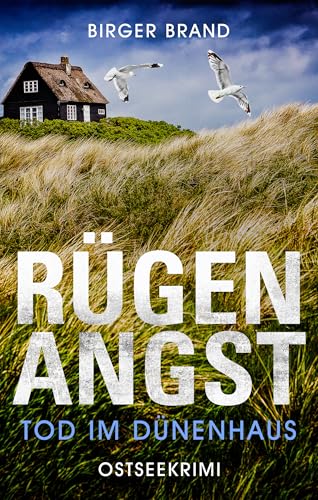 Rügenangst - Tod im Dünenhaus: Ostseekrimi Küstenthriller (Lydia Westphal 16)