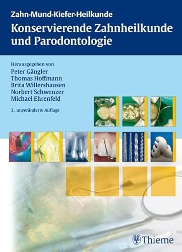 Konservierende Zahnheilkunde und Parodontologie: Lehrbuch zur Aus- und Weiterbildung (ZMK-Heilkunde)