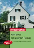 Kauf eines gebrauchten Hauses: Besichtigung, Kaufvertrag, Übergabe