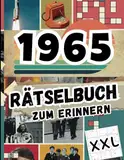 1965 – Rätselbuch zum Erinnern: Das ideale Geschenk zum 60. Geburtstag mit Sudokus, Kreuzworträtseln und vielem mehr (Geschenkbücher für jede Altersgruppe)