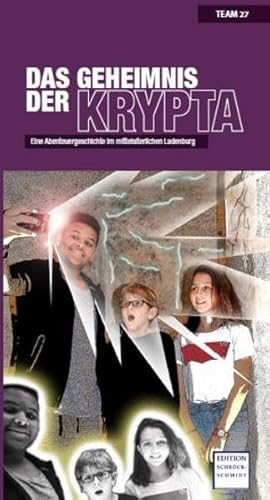 Das Geheimnis der Krypta: Eine Abenteuergeschichte im mittelalterlichen Ladenburg