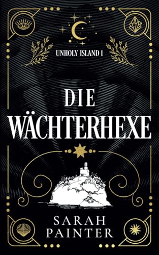 Die Wächterhexe (Unholy Island, Band 1)