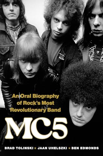 MC5: An Oral Biography of Rock's Most Revolutionary Band (English Edition)