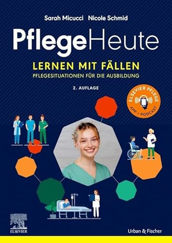 Pflege Heute, Lernen mit Fällen eBook: Pflegesituationen für die Ausbildung