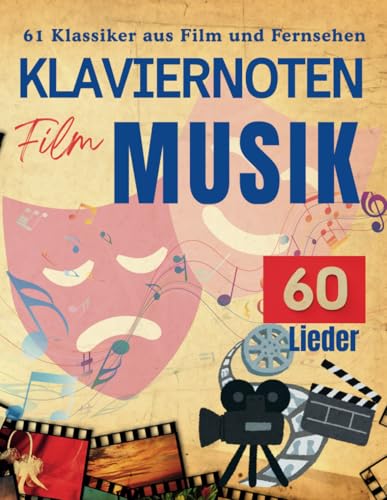 Klaviernoten Filmmusik: 61 Perfekte Lieder für Einfaches Klavier