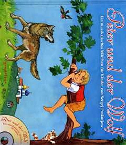 Peter und der Wolf + CD - Ein musikalisches Märchen für Kinder von Sergej Prokofjew: Entdecke den Klassiker - zum Vorlesen und Anhören für Kinder ab 4 Jahren