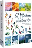 Aquarell Übungs-Buch – 52 Wochen Watercolor: Aquarell-Übungen für ein ganzes Jahr. Aquarell-Bilder malen lernen für Anfänger und Fortgeschrittene