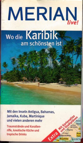 Wo die Karibik am schönsten ist: Mit den Inseln Antigua, Bahamas, Jamaika, Kuba, Martinique und vielen anderen mehr. Traumstände und Korallenriffe, kreolische Küche und tropische Drinks