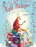 Ralf-Rüdiger. Ein Rentier sucht Weihnachten: Witzig, stimmungsvoll und besinnlich: Ein Bilderbuch ab 4 Jahren mit roter Folie auf dem Cover