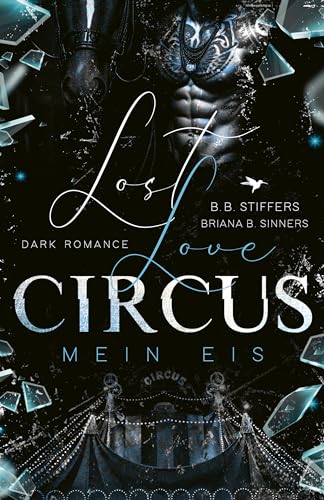 Lost Love Circus: Mein Eis (Dark Romance - Enemies to Lovers 2)