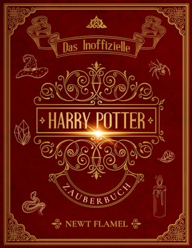 Harry Potter Zauberbuch: Das inoffizielle illustrierte Leitfaden für die Zauberer-Ausbildung (Portschlüsseln zum Potterversum, Band 1)