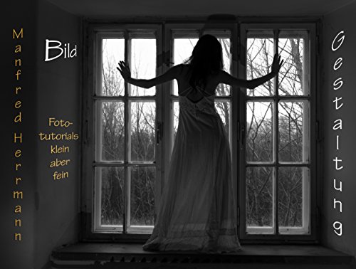 Bildgestaltung (Fototutorials klein aber fein 2)