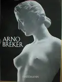 Arno Breker. Der Prophet des Schönen. Skulpturen aus den Jahren 1920-1982. Vorzugsausgabe (Klassiker der Neuzeit, 5)