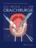 Das große 1 x 1 der Oralchirurgie