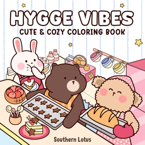 Hygge Vibes: Coloring Book for Adults and Kids with Cute and Easy Designs of Adorable Animals and Cozy Scenes, Bold and Simple Drawings for Relaxation and Stress Free