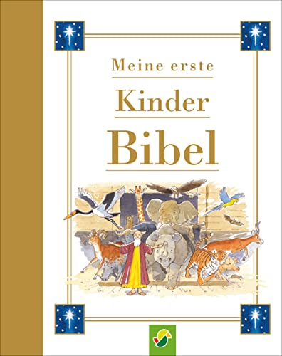 Meine erste Kinderbibel: Schön illustriert mit kindgerechten Bibelgeschichten I Geschenk für Taufe, Kommunion oder Einschulung