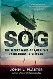 SOG: The Secret Wars of America's Commandos in Vietnam (English Edition)