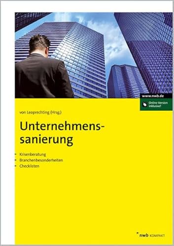 Unternehmenssanierung: Krisenberatung, Branchenbesonderheiten, Checklisten