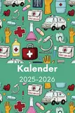 Kalender 2025-2026: Geschenk für Ärzte, Krankenschwestern, Medizinstudenten, Chirurgen, Sanitäter, Arzthelferin, Wochenplaner und Monatsplaner