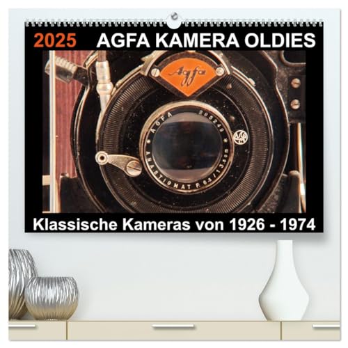 AGFA KAMERA OLDIES Klassische Kameras von 1926-1974 (hochwertiger Premium Wandkalender 2025 DIN A2 quer), Kunstdruck in Hochglanz