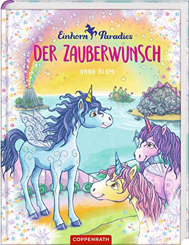 Einhorn-Paradies (Bd. 1): Der Zauberwunsch