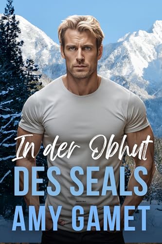 In der Obhut des SEALs (Die HERO Force 10)