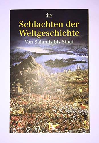 Schlachten der Weltgeschichte: Von Salamis bis Sinai