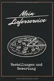 Mein Lieferservice - Bestellungen und Bewertung: 120 Seiten 6x9 | Übersichtlicher Planer deiner Essensbestellungen bei Restaurants, Lieferservice und Bringdienste