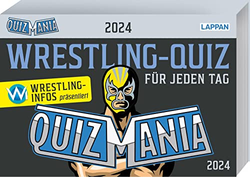 QuizMania - Das Wrestling-Quiz für jeden Tag 2024: Wrestling Kalender | Tagesabreißkalender Wrestling-Wissen an 366 Tagen im Jahr