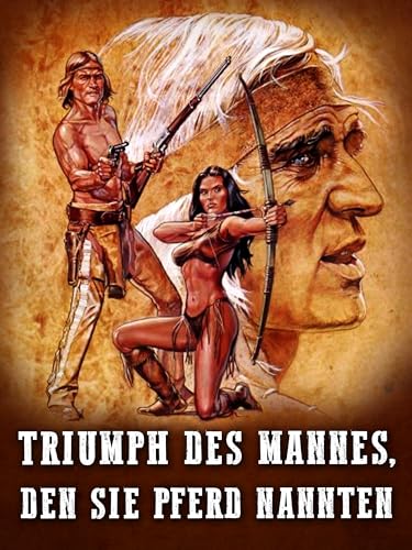Triumph des Mannes, den sie Pferd nannten