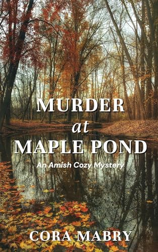 Murder at Maple Pond: An Amish Cozy Mystery (English Edition)