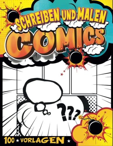 Comic Kreativbuch: Erstellen Sie Ihre Geschichte Mit Comic-Vorlagen | Schreibe Und Zeichne Grafikbücher Für Mädchen | Geschenkideen Für 8 Jährige Jungs
