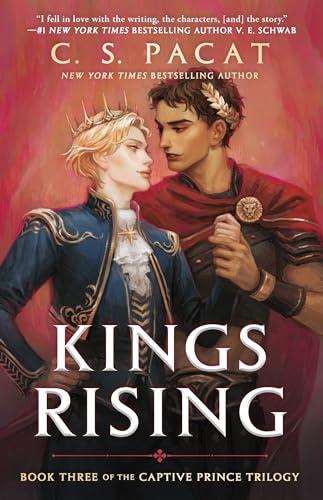 Kings Rising: Book Three of the Captive Prince Trilogy