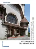 Inszenierung des Heimischen: Reformarchitektur und Kirchenbau 1900–1920