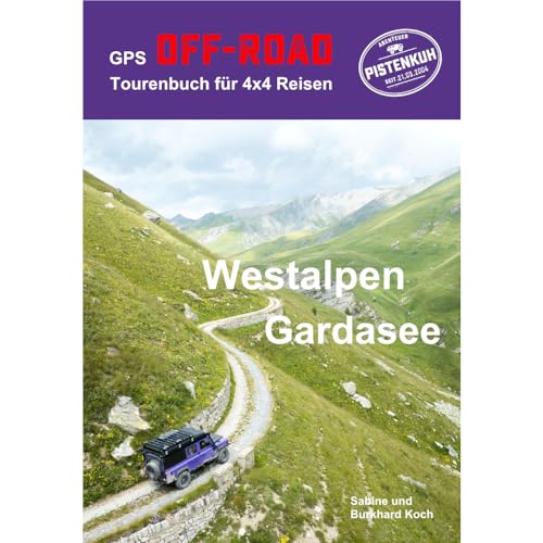 GPS-Offroad-Tourenbuch Westalpen / Gardasee 35 Routen mit Code für Datendownload mit Tracks fürs Navi