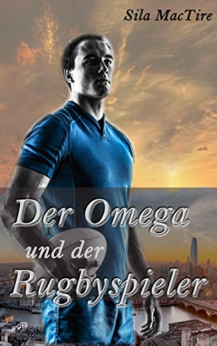 Der Omega und der Rugbyspieler (Ry&Ty 1)