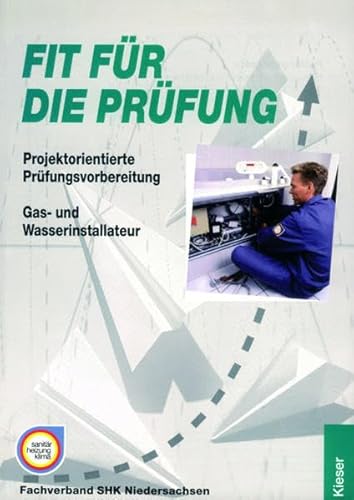 Fit für die Prüfung / Sanitärtechnik (NDS) - Projektbezogen: Hrsg.: Fachverband SHK Niedersachsen.