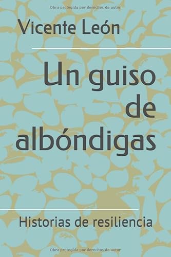 Un guiso de albóndigas: Historias de resiliencia