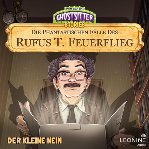 Der kleine Nein: Die phantastischen Fälle des Rufus T. Feuerflieg - Folge 25