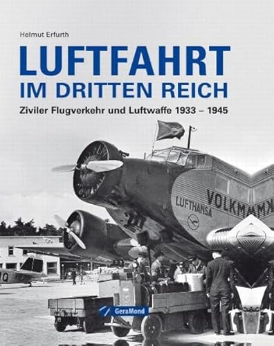 Luftfahrt im Dritten Reich: Ziviler Flugverkehr und Luftwaffe 1933 1945