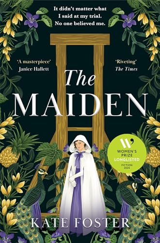 The Maiden: The Defiantly Feminist Historical Novel Longlisted for the Women's Prize for Fiction (English Edition)