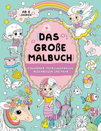 Das große Malbuch für Mädchen: Kinder 4+