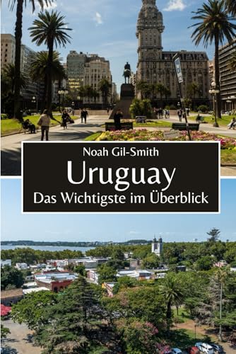 Uruguay: Das Wichtigste im Überblick
