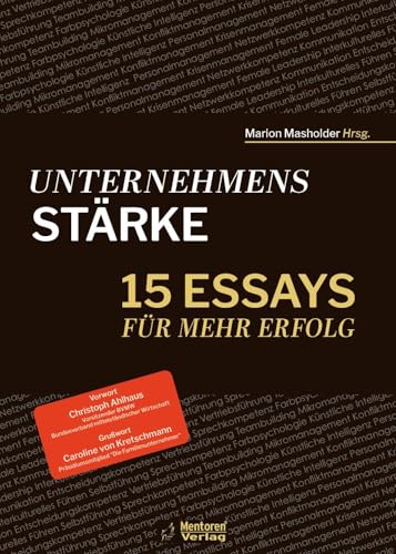 Unternehmensstärke: 15 Essays für mehr Erfolg