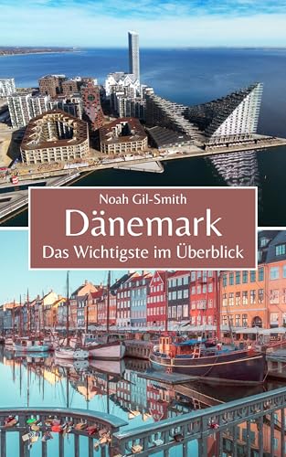 Dänemark: Das Wichtigste im Überblick