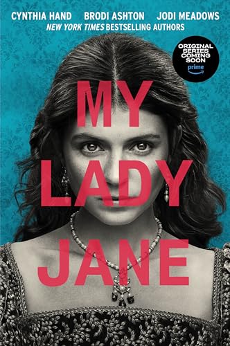 My Lady Jane: My Lady Jane Series Streaming Now (The Lady Janies) (English Edition)